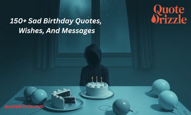 150+ Sad Birthday Quotes, Wishes, And Messages