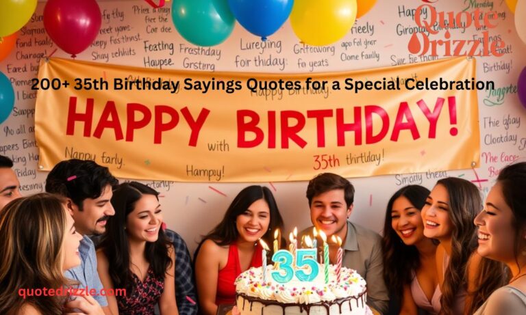 200+ 35th Birthday Sayings Quotes for a Special Celebration
