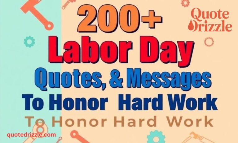 200+ Labor Day Quotes, Sayings & Messages To Honor Hard Work