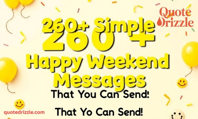 260+ Simple Happy Weekend Messages That You Can Send