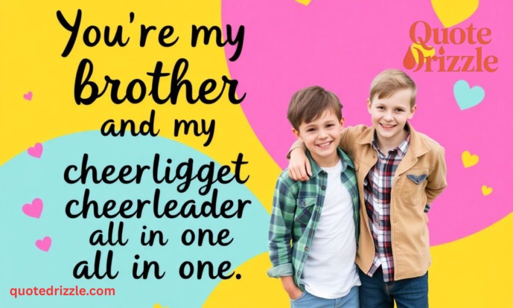 Cute Brother from Another Mother Quotes