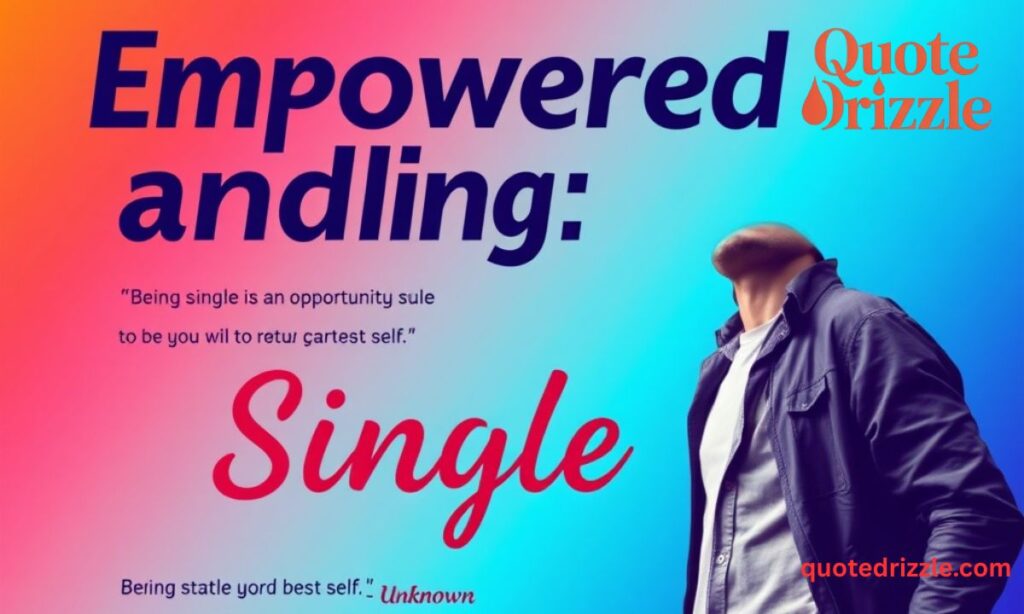 Empowering Quotes About Being Single