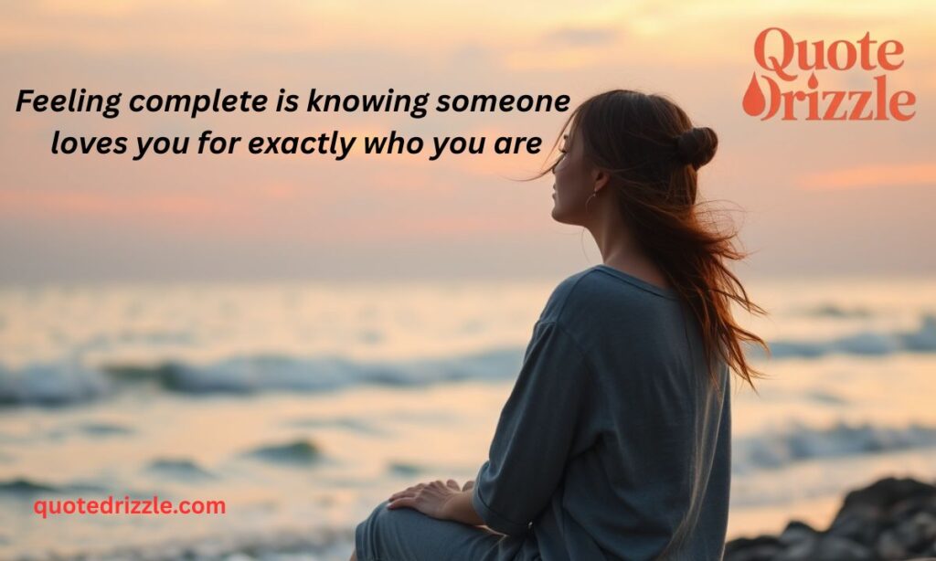 Feeling Complete Quotes