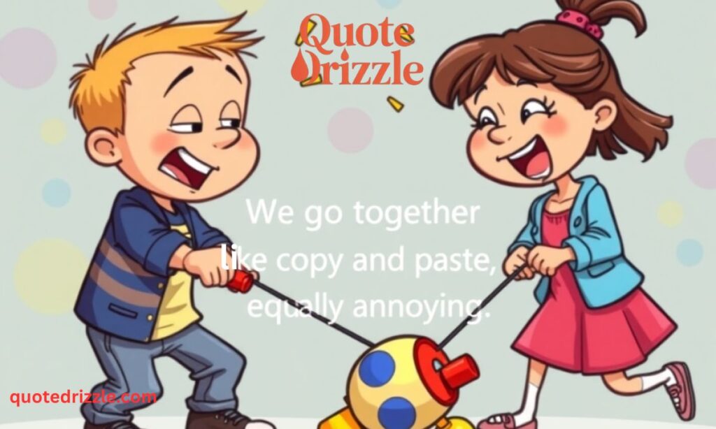 Funny Bhai Behan Quotes