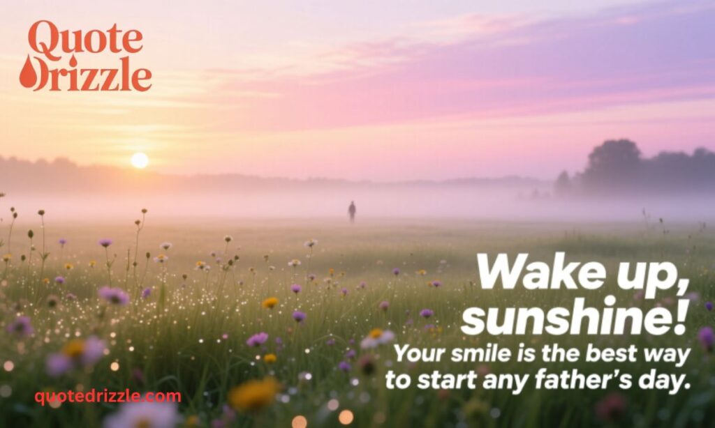 Good Morning Messages for Daughter from Father