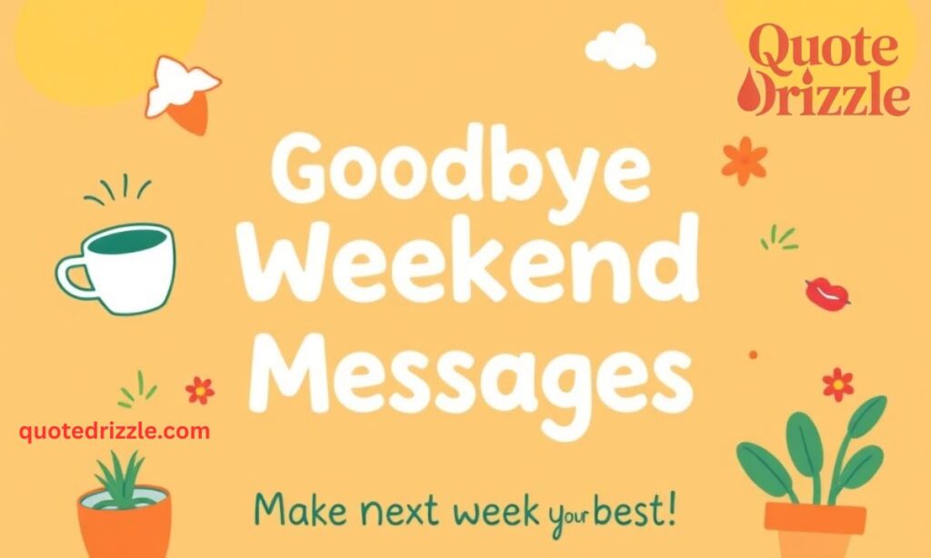 Goodbye Weekend Messages