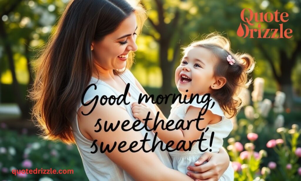 Heartwarming Good Morning Daughter Messages