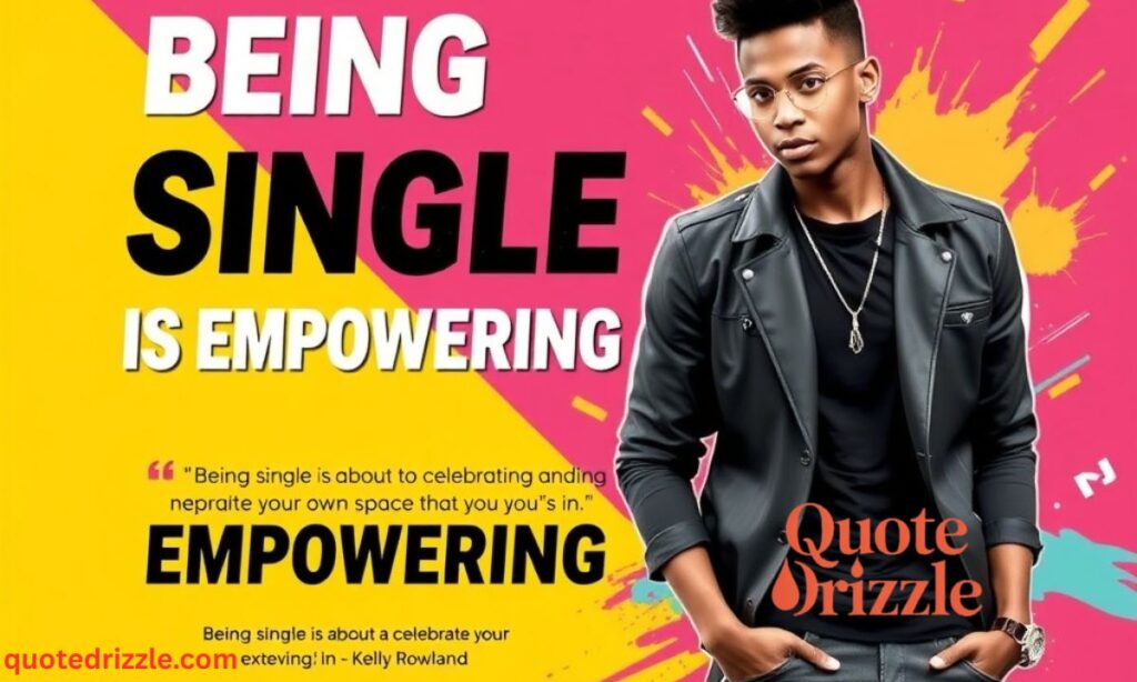 Inspirational Quotes About Being Single
