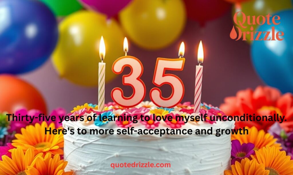 Self-Love 35th Birthday Quotes