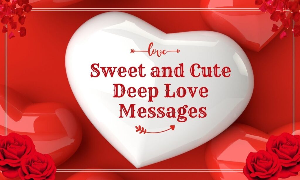 Sweet and Cute Deep Love Messages