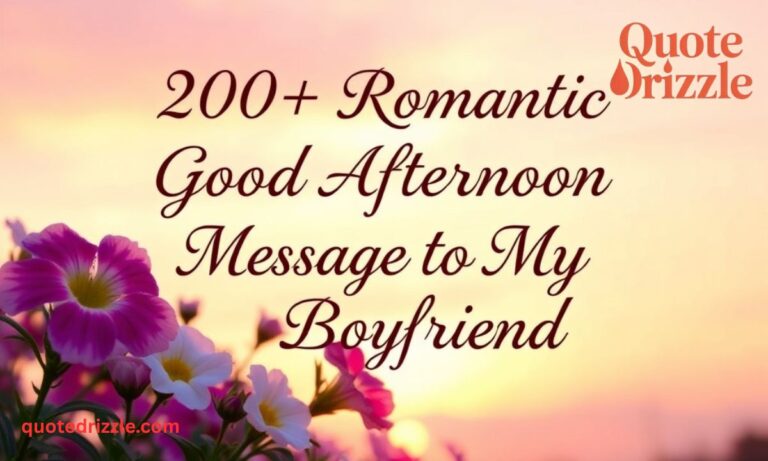 200+ Romantic Good Afternoon Message to My Boyfriend (1)