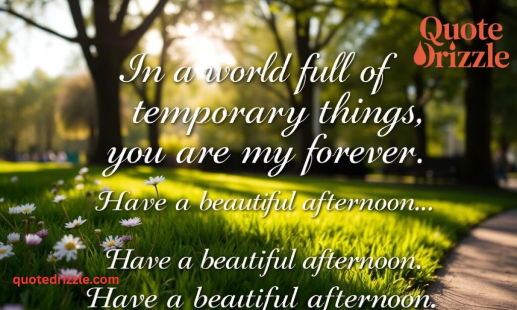 Beautiful Good Afternoon Quotes to Share with Your Boyfriend