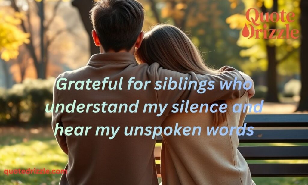 Thankful for My Siblings Quotes