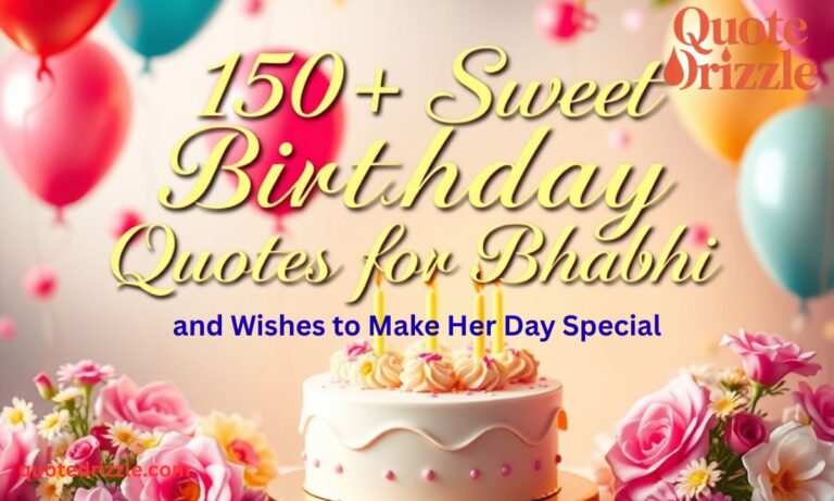 150+ Sweet Birthday Quotes for Bhabhi and Wishes to Make Her Day Special