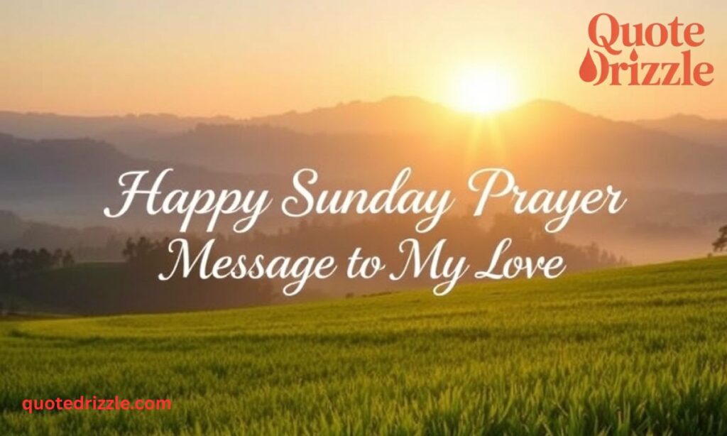 Happy Sunday Prayer Message to My Love