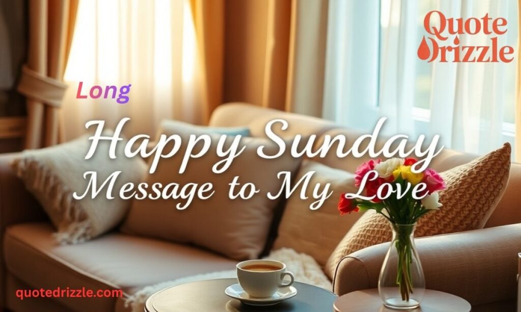 long Happy Sunday Message to My Love