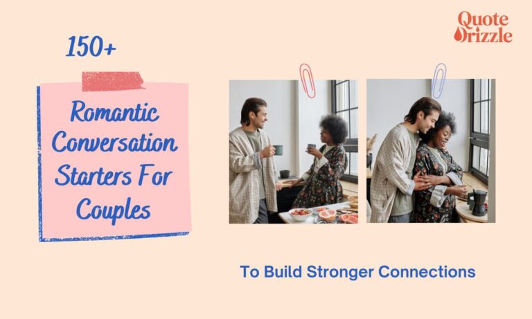 150+ Romantic Conversation Starters For Couples To Build Stronger Connections