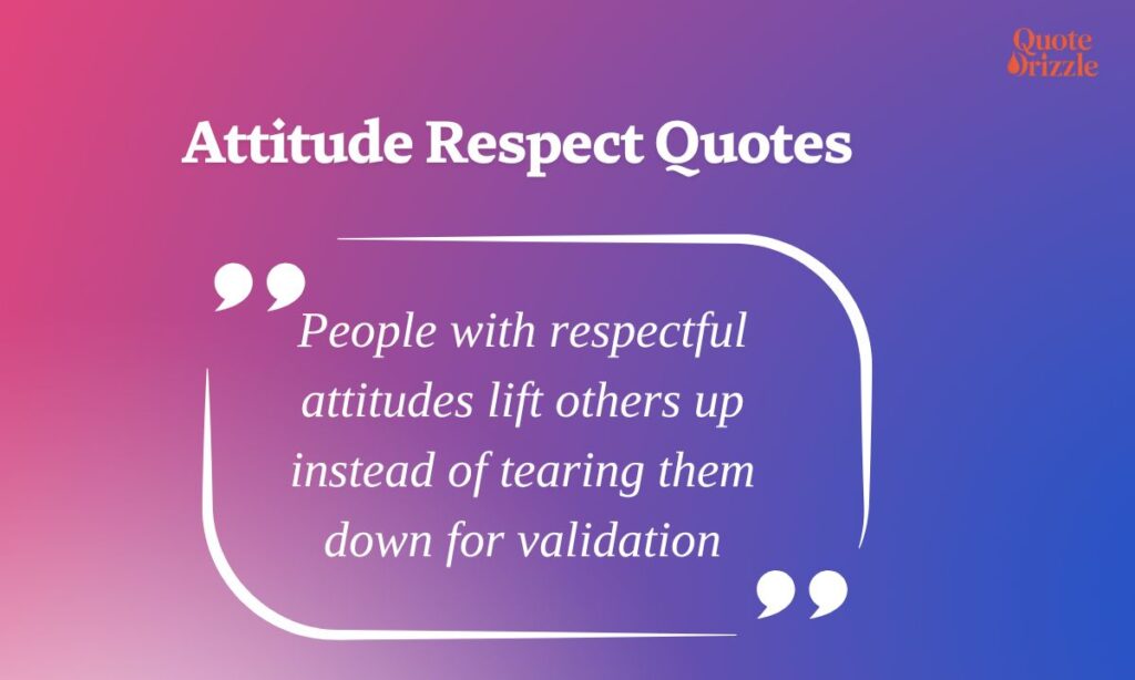 Attitude Respect Quotes
