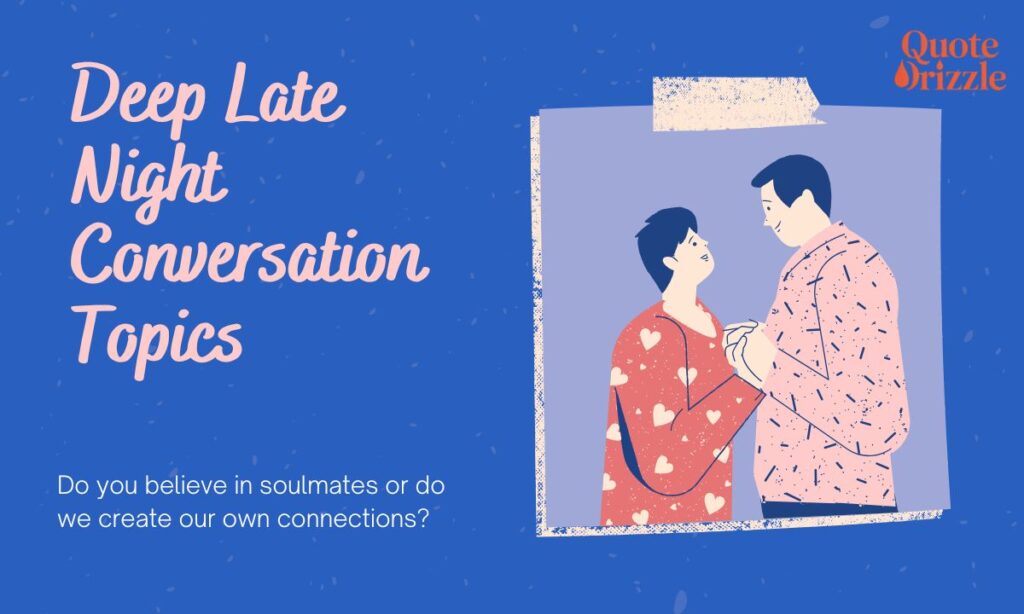 Deep Late Night Conversation Topics