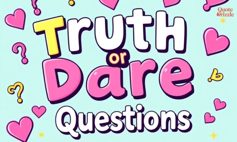 Truth or Dare Questions