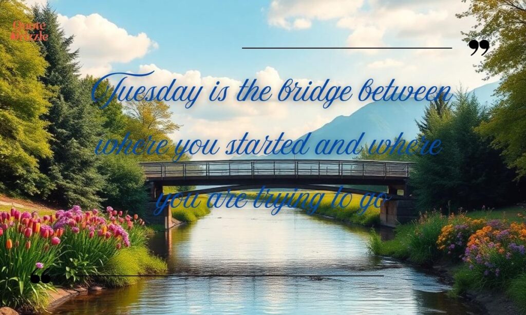 Midweek Tuesday Quotes