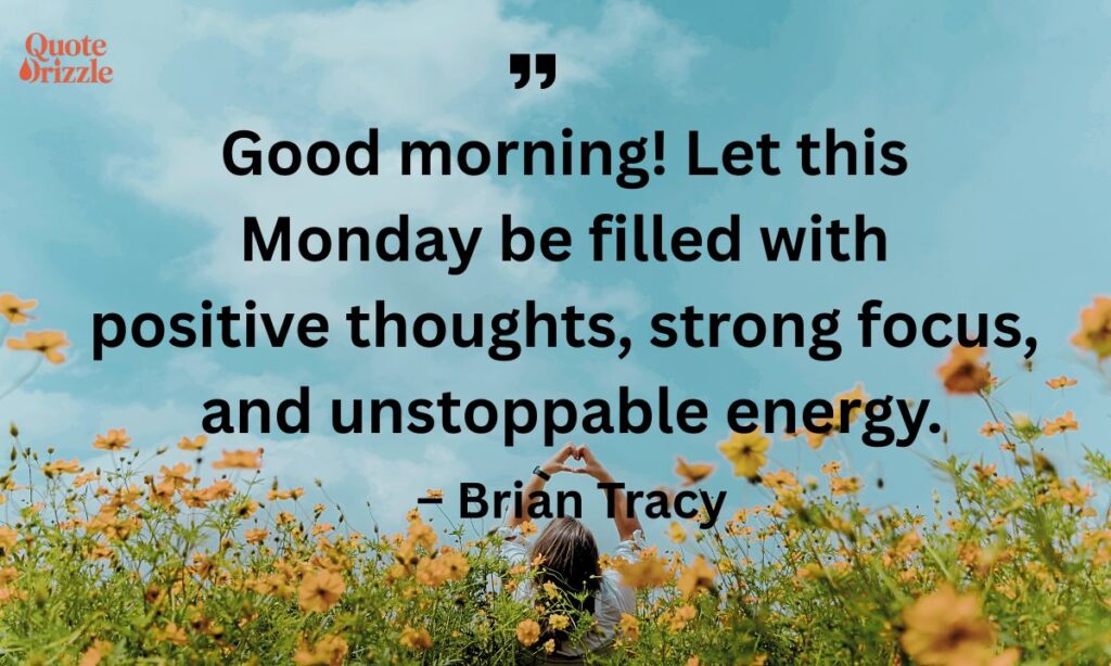 Positive Good Morning Monday Quotes