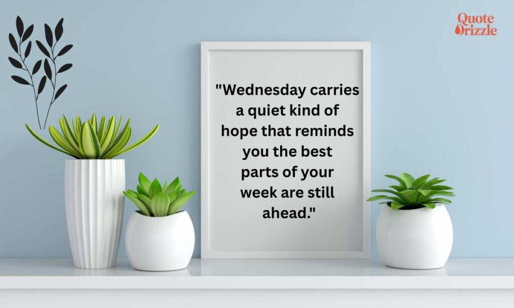 Positive Inspirational Wednesday Quotes